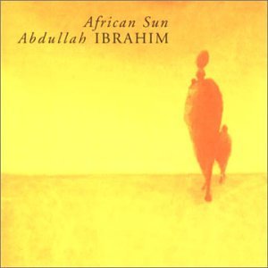 IBRAHIM, ABDULLAH - AFRICAN SUN (CD)