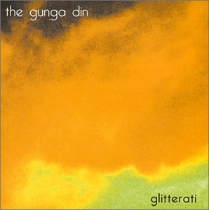 GUNGA DIN (ROCK) - GLITTERATI (CD)