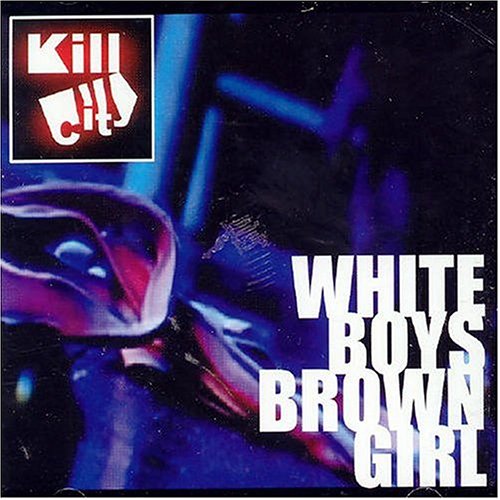KILLCITY - WHITE BOYS BROWN GIRL (CD)
