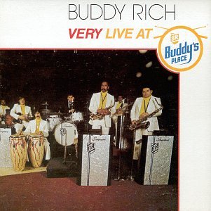 RICH, BUDDY - VERY LIVE AT BUDDY'S PLACE