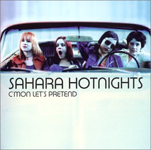 SAHARA HOTNIGHTS - CMON LETS PRETEND (CD)