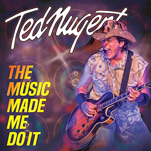 TED NUGENT - THE MUSIC MADE ME DO IT (CD)