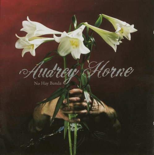 AUDREY HORNE - NO HAY BANDA (CD)