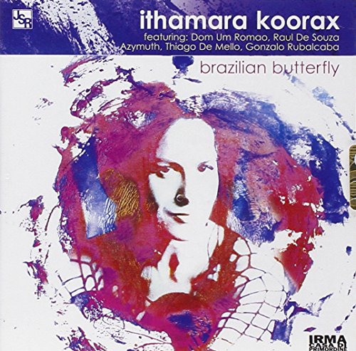 ITHAMARA KOORAX - BRAZILIAN BUTTERFLY (CD)