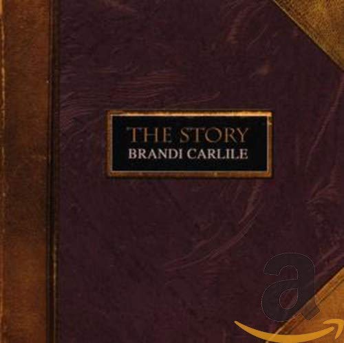CARLILE, BRANDI - THE STORY (CD)