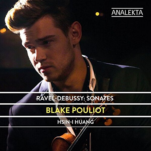 BLAKE POULIOT - RAVEL DEBUSSY : SONATES (CD)
