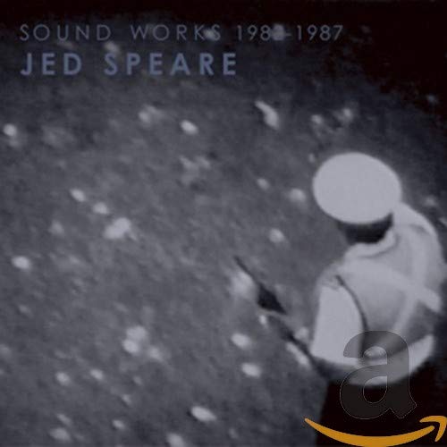 SPEARE,JED - SOUND WORKS 1982 - 1987 (CD)
