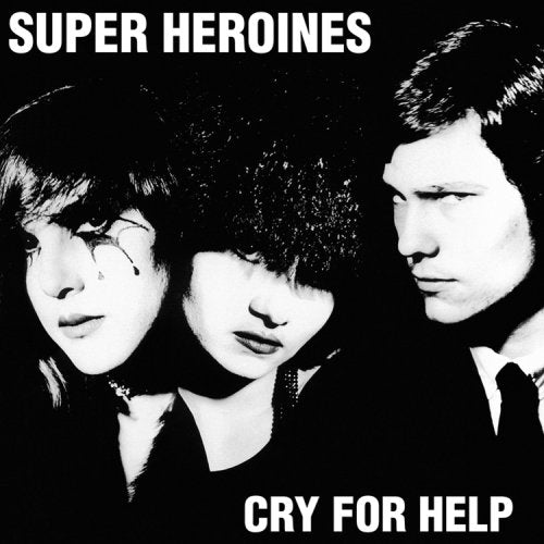 SUPER HEROINES - CRY FOR HELP