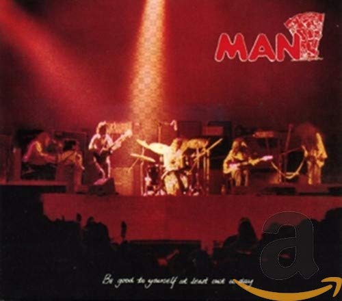 MAN - BE GOOD TO YOURSELF AT LEAST ONCE A DAY (CD)