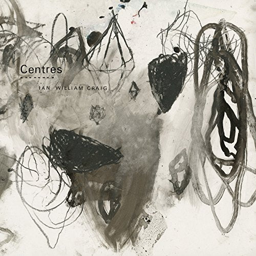 IAN WILLIAM CRAIG - CENTRES (CD)
