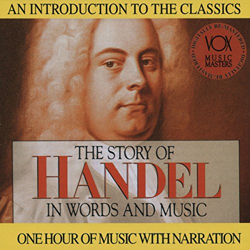 GEORGE FRIDERIC HANDEL - THE STORY OF HANDEL (CD)