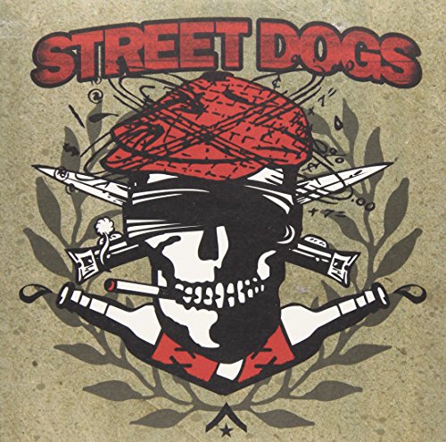 STREET DOGS - CROOKED DRUNKEN SONS B/W I GOT DRUNK (VINYL)