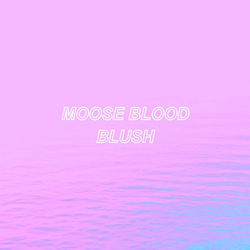 MOOSE BLOOD - BLUSH (VINYL)