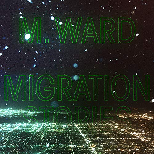 M. WARD - MIGRATION STORIES (CD)