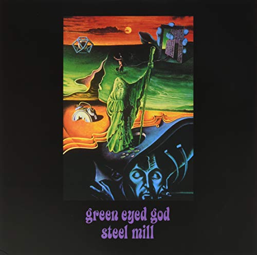 STEEL MILL - GREEN EYED GOD (VINYL)