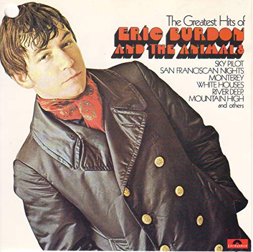 BURDON, ERIC AND THE ANIMALS - V1 GREATEST HITS OF