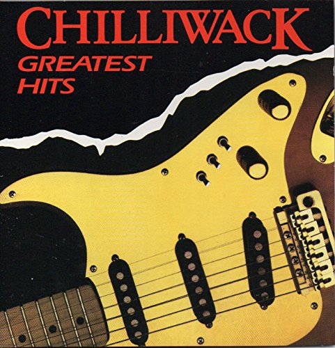 CHILLIWACK - GR HITS