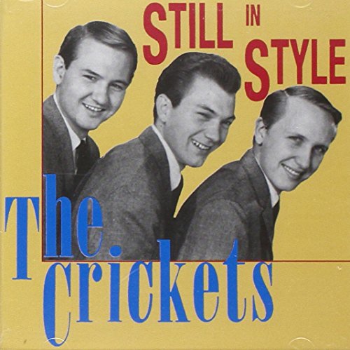 CRICKETS - STILL IN STYLE (COMPLETE US DECCA RECORDINGS)