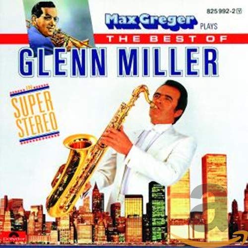 MAX GREGER - MAX GREGER PLAYS GLENN MILLER