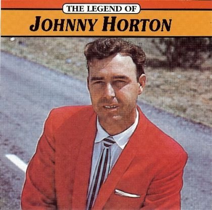 HORTON, JOHNNY - LEGEND OF