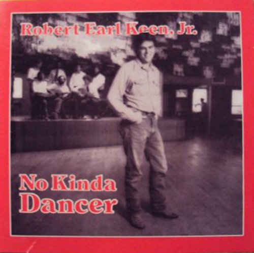 KEEN, ROBERT EARL JR. - NO KINDA DANCER