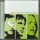 SAINT ETIENNE - SAINT ETIENNE - GOOD HUMOR (1 CD)