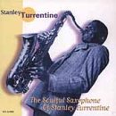 TURRENTINE, STANLEY - SOULFUL SAXOPHONE OF STANLEY TURRENTINE