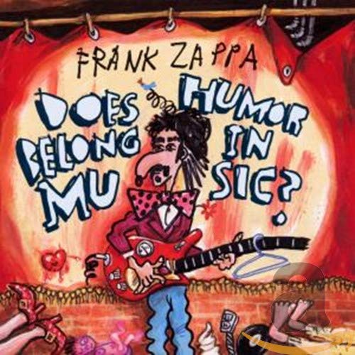 ZAPPA, FRANK - DOES HUMOR BELONG IN MUSIC? (1995 RYKO)