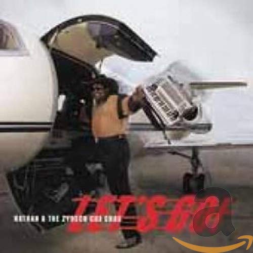 NATHAN & THE ZYDECO CHA CHAS - LETS' GO