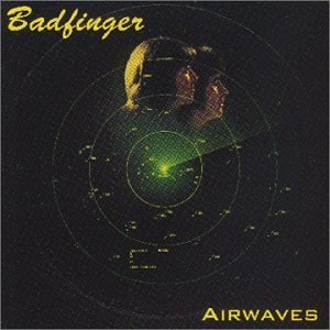 BADFINGER - AIRWAVES