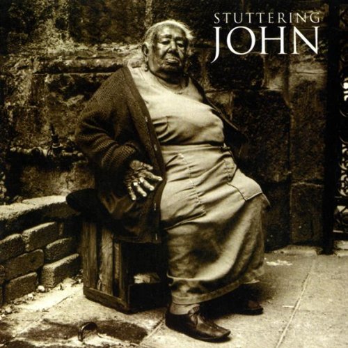 STUTTERING JOHN - STUTTERING JOHN