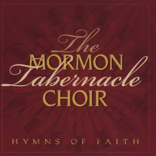MORMON TABERNACLE CHOIR - HYMNS OF FAITH (1991)