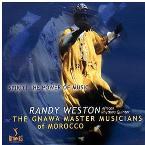 WESTON, RANDY - SPIRITS!: POWER OF MUSIC