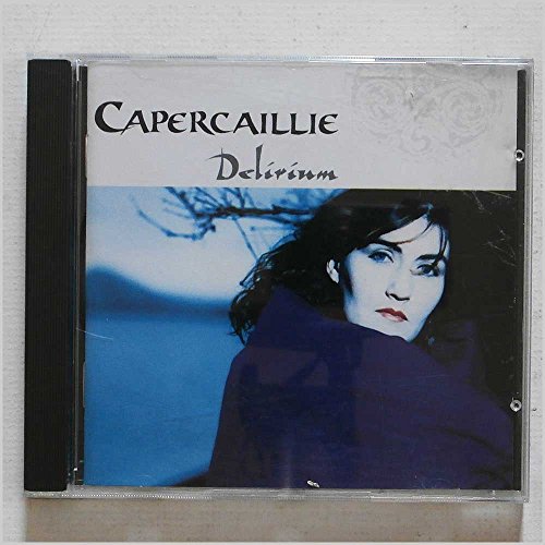 CAPERCAILLIE - DELIRIUM