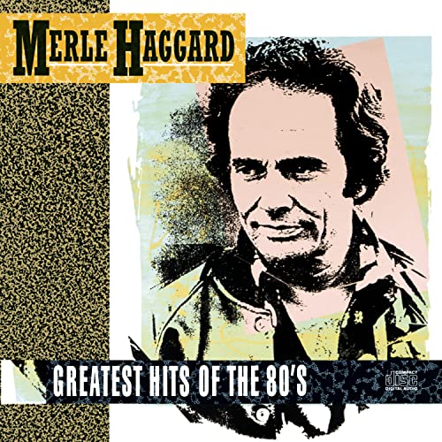 HAGGARD, MERLE - 1980S GREATEST HITS OF THE