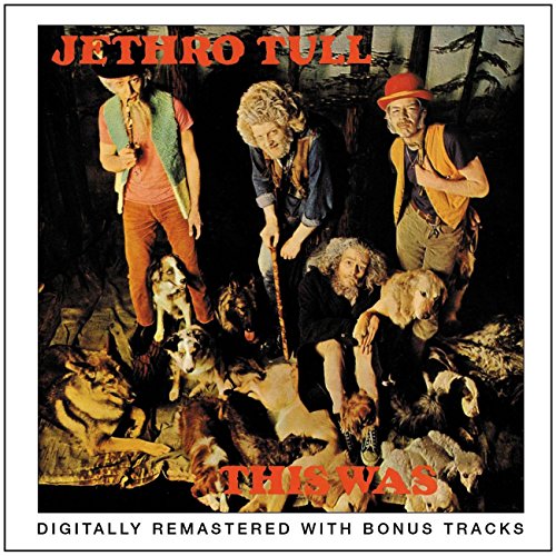 JETHRO TULL - THIS WAS (REMASTERED)