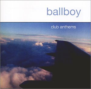 BALLBOY - CLUB ANTHEMS