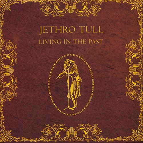 JETHRO TULL - LIVING WITH THE PAST: LIVE