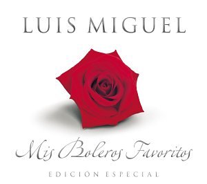 MIGUEL, LUIS - MIS BOLEROS FAVORITOS (LATIN)