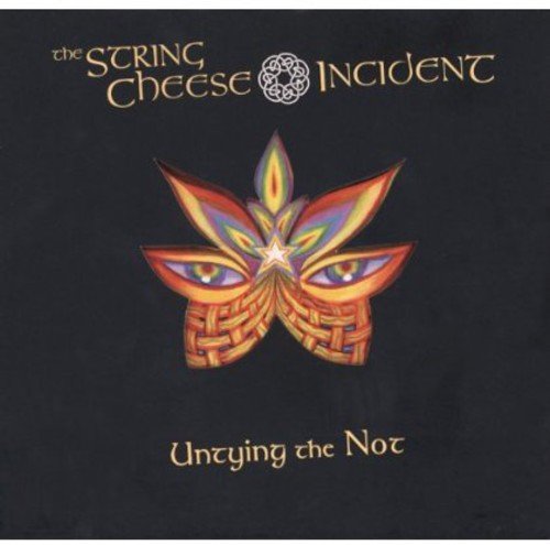 STRING CHEESE INCIDENT - UNTYING THE NOT