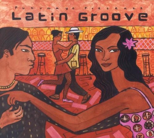 VARIOUS - PUTUMAYO PRESENTS: LATIN GROOVE