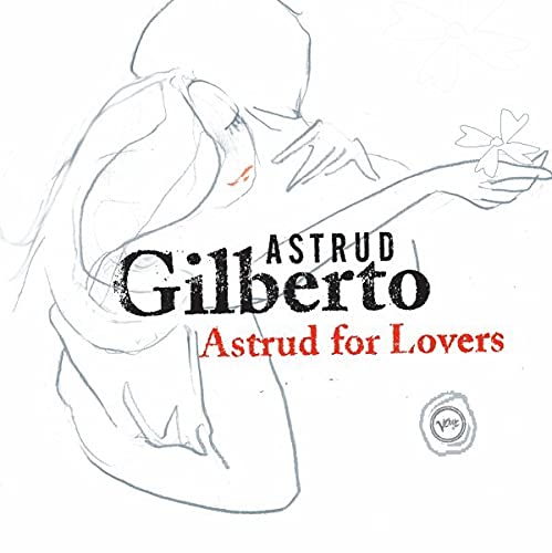 GILBERTO, ASTRUD - ASTRUD FOR LOVERS