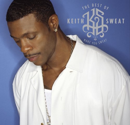 SWEAT, KEITH - MAKE YOU SWEAT: BEST OF