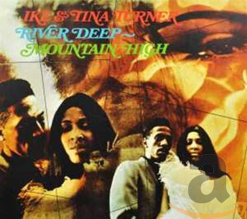 IKE / TURNER, TINA TURNER - RIVER DEEP - MOUNTAIN HIGH