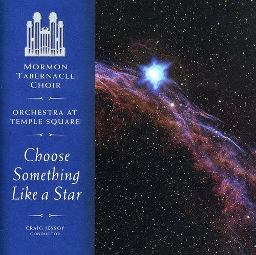 MORMON TABERNACLE CHOIR - CHOOSE SOMETHING LIKE A STAR