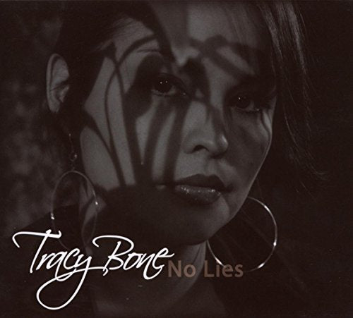 BONE, TRACY - NO LIES (FIRST NATIONS)