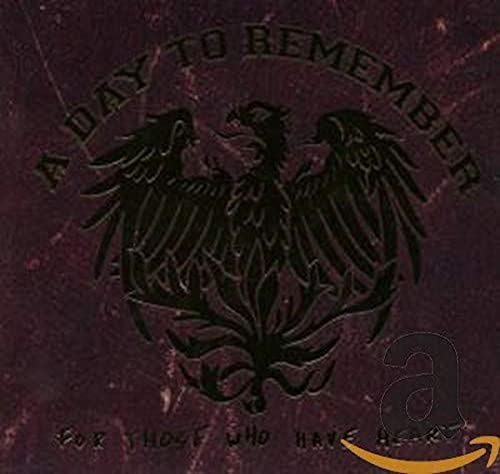 A DAY TO REMEMBER - FOR THOSE WHO HAVE A HEART (SP ED)