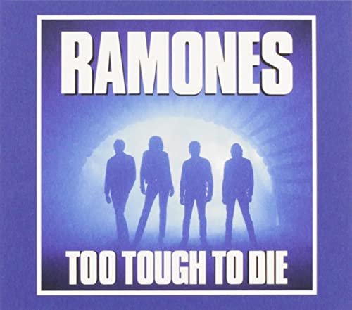 RAMONES - TOO TOUGH TO DIE (REMASTERED)