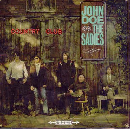 SADIES & JOHN DOE - COUNTRY CLUB
