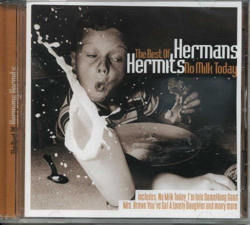 HERMAN'S HERMITS - NO MILK TODAY-BEST